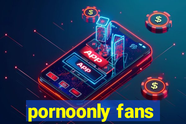 pornoonly fans